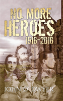 No More Heroes 1916-2016