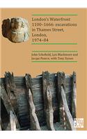 London’s Waterfront 1100–1666: Excavations in Thames Street, London, 1974–84