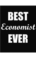 Best Economist Ever: Funny Blank Line Economist Notebook (8.5 X 11 - 110 Blank Pages)