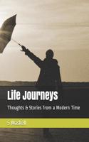 Life Journeys: Thoughts & Stories from a Modern Time