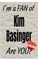 I'm a Fan of Kim Basinger Are You? Creative Writing Lined Journal