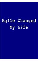 Agile Changed My Life