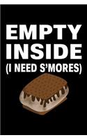 Empty Inside I Need s'Mores: Food Theme Lined Composition Notebook