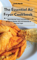 The Essential Air Fryer Cookbook