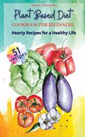 Plant Based Diet Cookbook for Beginners