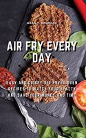 Air Fry Every Day