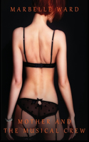 Mother and the Musical Crew - Hot Erotica Short Stories