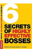 6 Secrets of Highly Effective Bosses