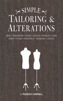 Simple Tailoring & Alterations: Hems - Waistbands - Seams - Sleeves - Pockets - Cuffs - Darts - Tucks - Fastenings - Necklines - Linings(English)