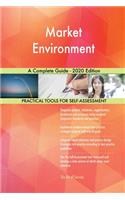 Market Environment A Complete Guide - 2020 Edition