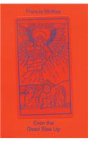 Even the Dead Rise Up: Francis McKee