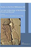 Thebes in the First Millennium BC: Art and Archaeology of the Kushite Period and Beyond