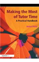 Making the Most of Tutor Time: A Practical Handbook