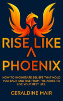 Rise Like A Phoenix