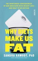 Why Diets Make Us Fat