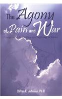 The Agony of Pain & War