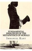Fundamental Principles of the Metaphysics of Morals