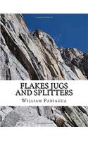 Flakes Jugs and Splitters
