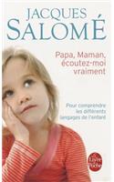 Papa, Maman, Écoutez-Moi Vraiment
