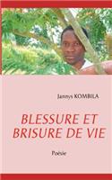 Blessure Et Brisure de Vie