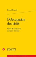 L'Occupation Des Oisifs: Precis de Litterature Et Textes Critiques