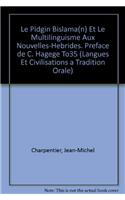 Le Pidgin Bislama(n) Et Le Multilinguisme Aux Nouvelles-Hebrides. Preface de C. Hagege