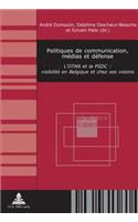 Politiques de Communication, Medias Et Defense