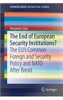 End of European Security Institutions?