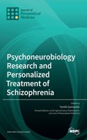 Psychoneurobiology Research and Personalized Treatment of Schizophrenia