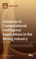 Advances in Computational Intelligence Applications in the Mining Industry