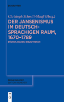 Der Jansenismus Im Deutschsprachigen Raum, 1670-1789