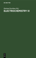 Electrochemistry III