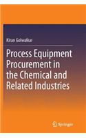 Process Equipment Procurement in the Chemical and Related Industries