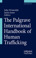 Palgrave International Handbook of Human Trafficking