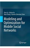 Modeling and Optimization for Mobile Social Networks