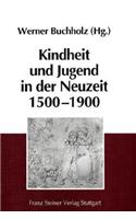 Kindheit Und Jugend in Der Neuzeit 1500-1900