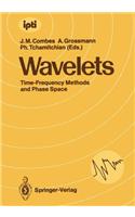 Wavelets: Time-Frequency Methods and Phase Space. Proceedings of the International Conference, Marseille, France, December 14-18, 1987