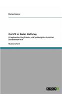 SPD im Ersten Weltkrieg: Kriegskredite, Burgfrieden und Spaltung der deutschen Sozialdemokratie