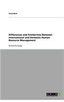 Differences and Similarities Between International and Domestic Human Resource Management