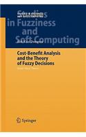 Cost-Benefit Analysis and the Theory of Fuzzy Decisions