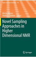 Novel Sampling Approaches in Higher Dimensional NMR