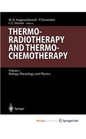 Thermoradiotherapy and Thermochemotherapy