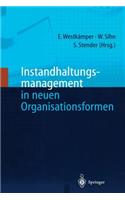 Instandhaltungsmanagement in Neuen Organisationsformen