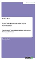 Mathematische Frühförderung im Vorschulalter: Test eines eigenen Förderprogramms basierend auf Ideen von K. Krajewski und B. Eckstein(German)