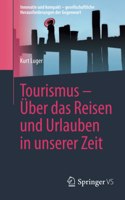 Tourismus - Über Das Reisen Und Urlauben in Unserer Zeit