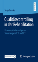 Qualitatscontrolling in der Rehabilitation: Eine empirische Analyse zur Steuerung von KTL und ICF