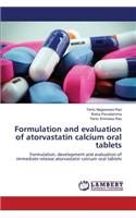 Formulation and evaluation of atorvastatin calcium oral tablets