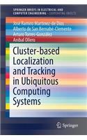 Cluster-Based Localization and Tracking in Ubiquitous Computing Systems