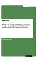 Was ist Intertextualität? Form, Funktion und intertextuelle Textverarbeitung