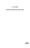 Quatre de Poésies de Victor Hugo
